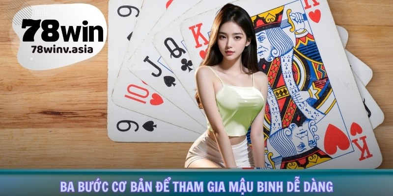 Ba bước cơ bản để tham gia mậu binh dễ dàng